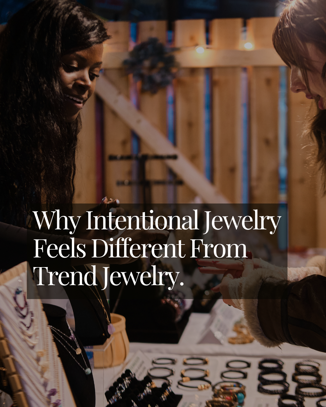 Why Intentional Jewelry Feels Different From Trend Jewelry